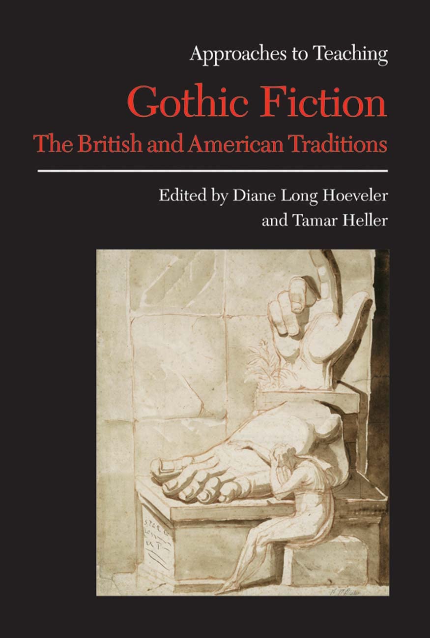 Approaches to Teaching Gothic Fiction (Approaches to Teaching World Literature): The British and American Traditions: 79 book
