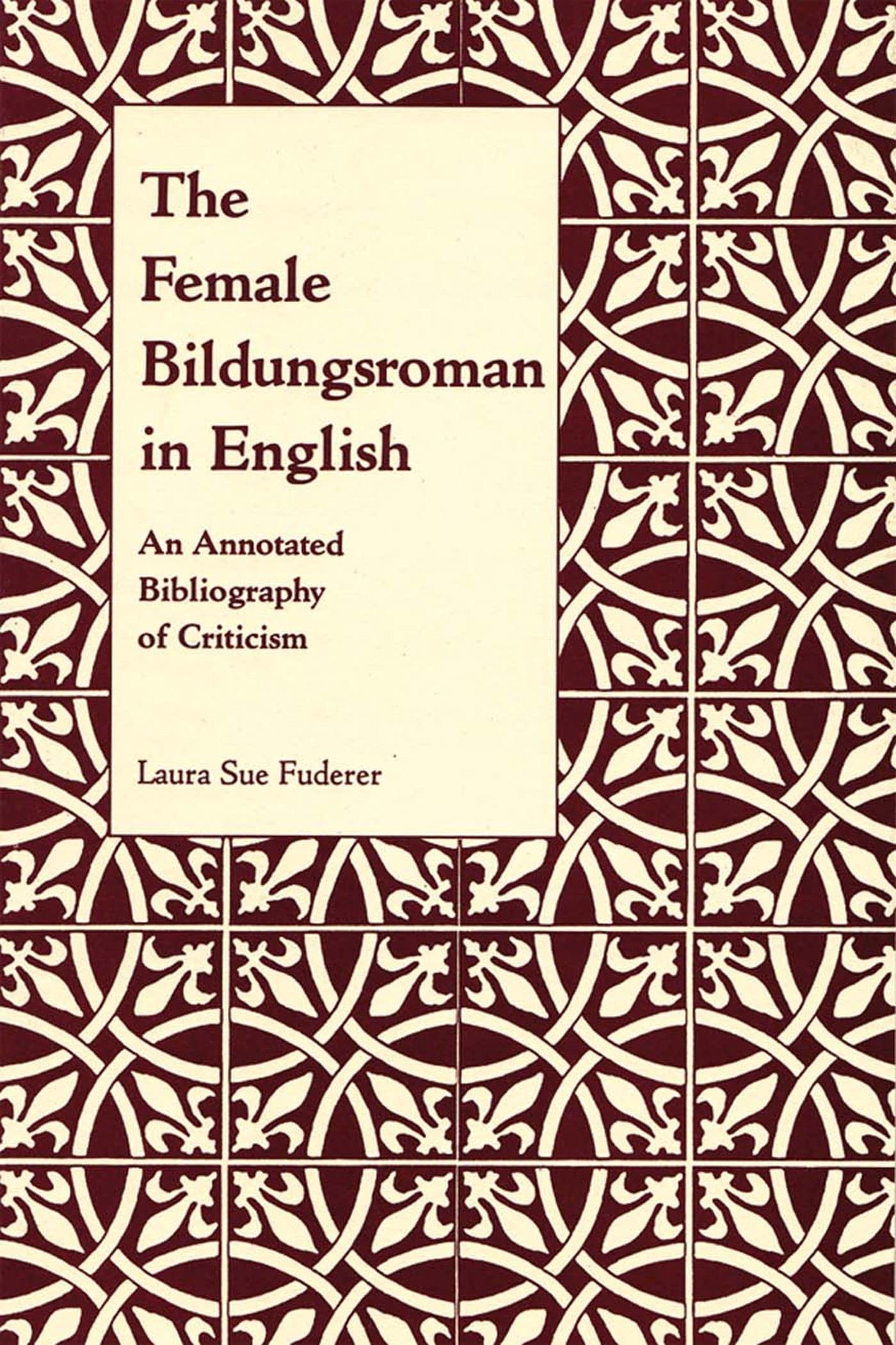 The Female Bildungsroman in English: An Annotated Bibliography of Criticism (Selected Bibliographies in Language and Literature, 7) Essays & Short Stories