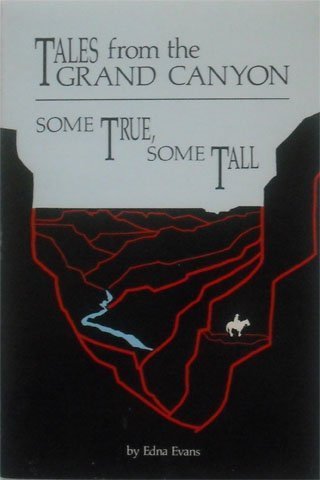 Tales from the Grand Canyon: Some True, Some Tall Books