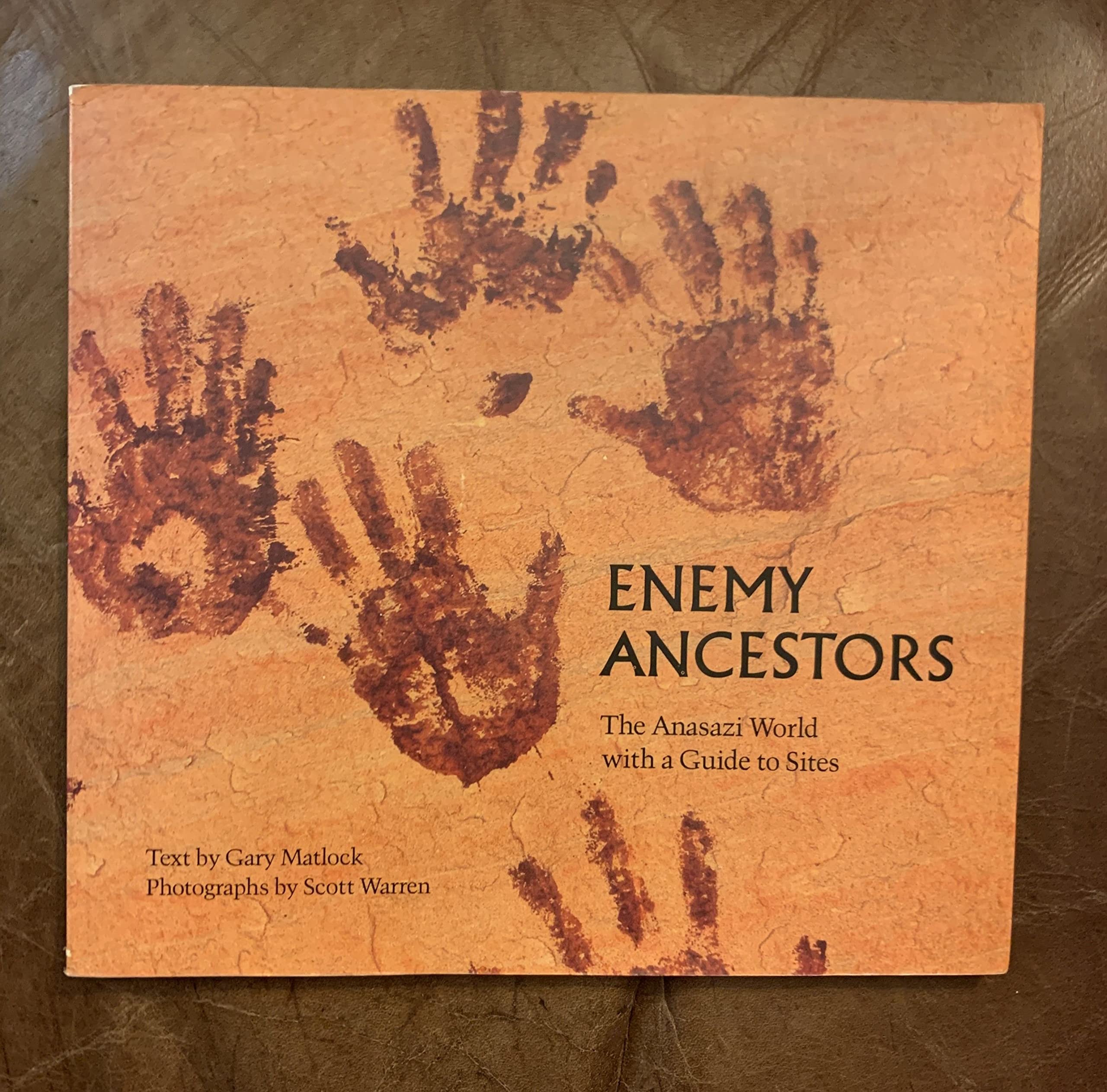 Enemy Ancestors: The Anasazi World, With a Guide to Sites Books