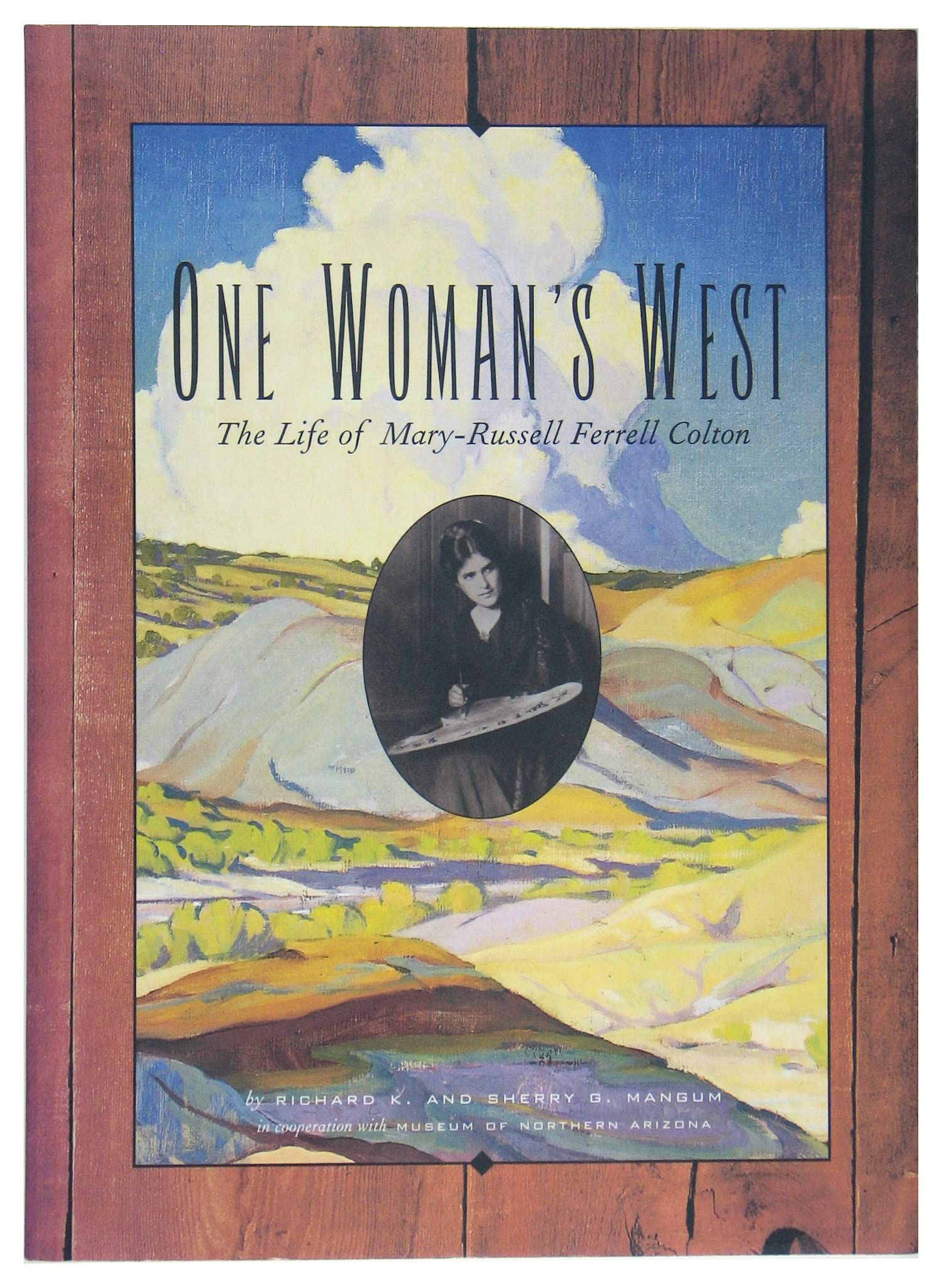 One Woman's West: The Life of Mary-Russell Ferrell Colton Art & Literature Books