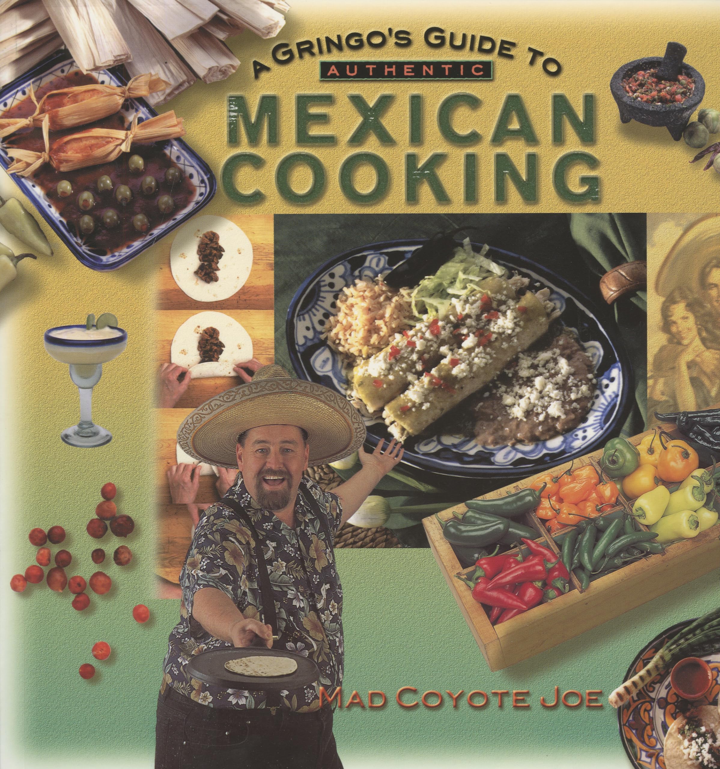 A Gringo's Guide to Authentic Mexican Cooking (Cookbooks and Restaurant Guides) Leisure, Home & Garden