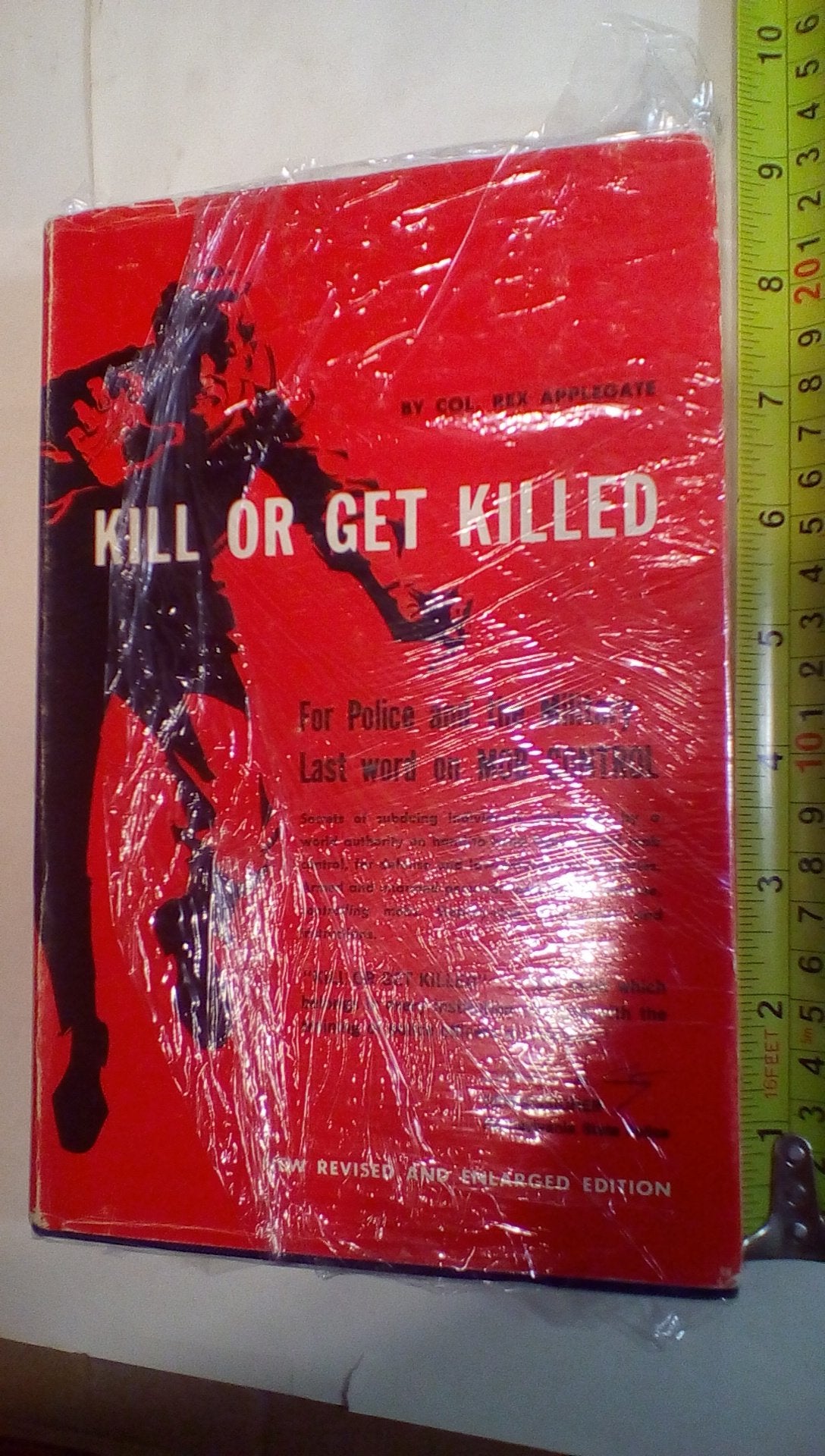Kill or Get Killed: Riot Control Techniques, Manhandling, and Close Combat, for Police and the Military Reference Books