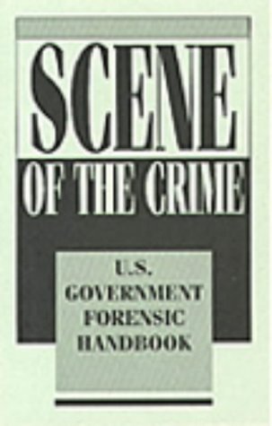 Scene of the Crime: U.S. Government Forensic Handbook Medicine