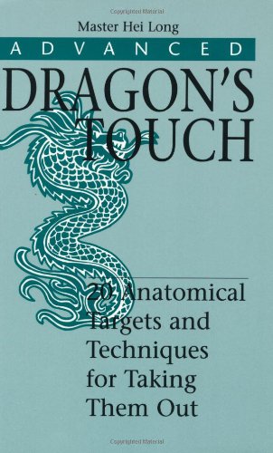 Advanced Dragon's Touch: 20 Anatomical Targets and Techniques for Taking Them Out book