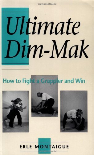 Ultimate Dim-Mak : How to Fight a Grappler and Win: How to Fight a Grappler and Win Leisure & Fun