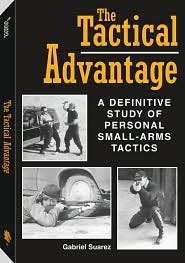 Tactical Advantage: A Definitive Study of Personal Small-Arms Tactics Books