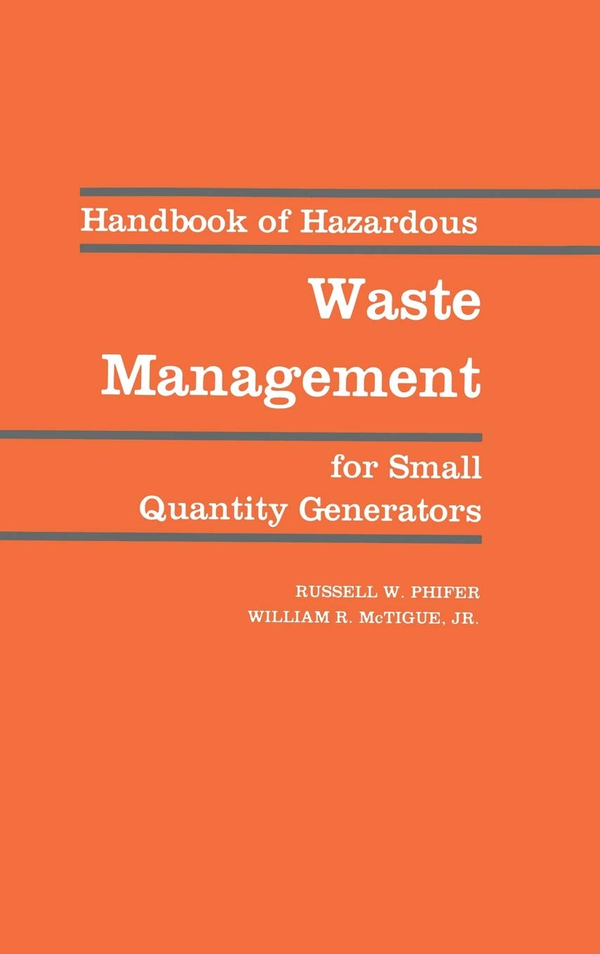 Handbook of Hazardous Waste Management for Small Quantity Generators Law