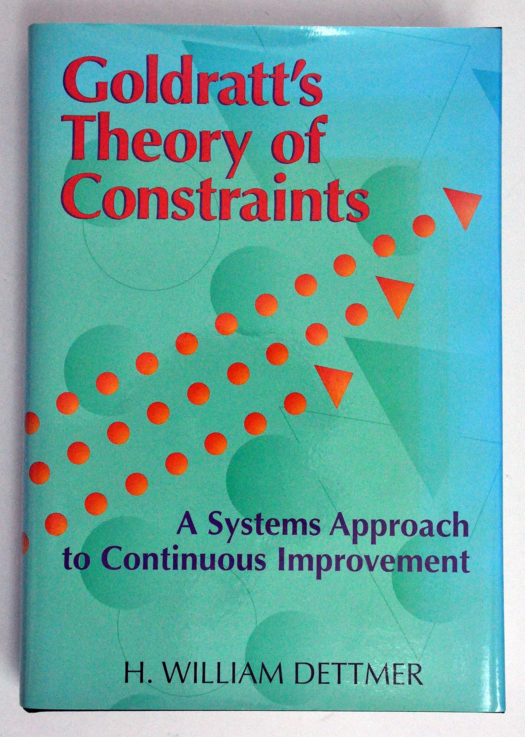 Goldratt's Theory of Constraints: A Systems Approach to Continuous Improvement book