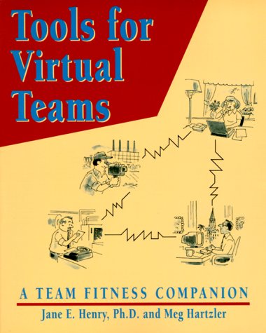 Tools for Virtual Teams: A Team Fitness Companion: Team of Fitness Companion Business, Finance & Career