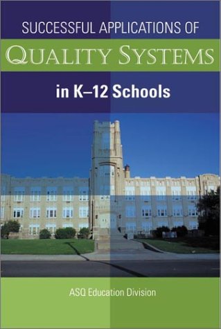 Successful Applications of Quality Systems in K-12 Schools Business, Finance & Career