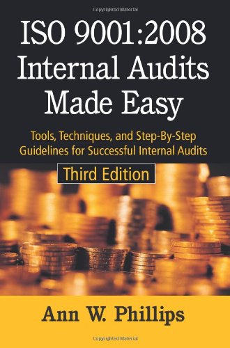 Product Image: ISO 9001:2008 Internal Audits Made Easy: Tools, Techniques, and Step-by-Step Guidelines for Successful Internal Audits