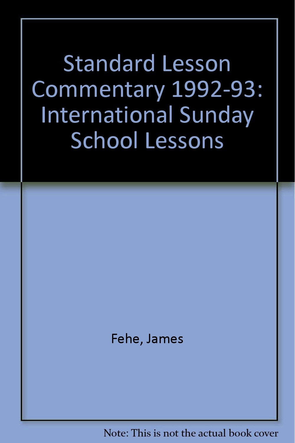 Standard Lesson Commentary 1992-93: International Sunday School Lessons Reference Books