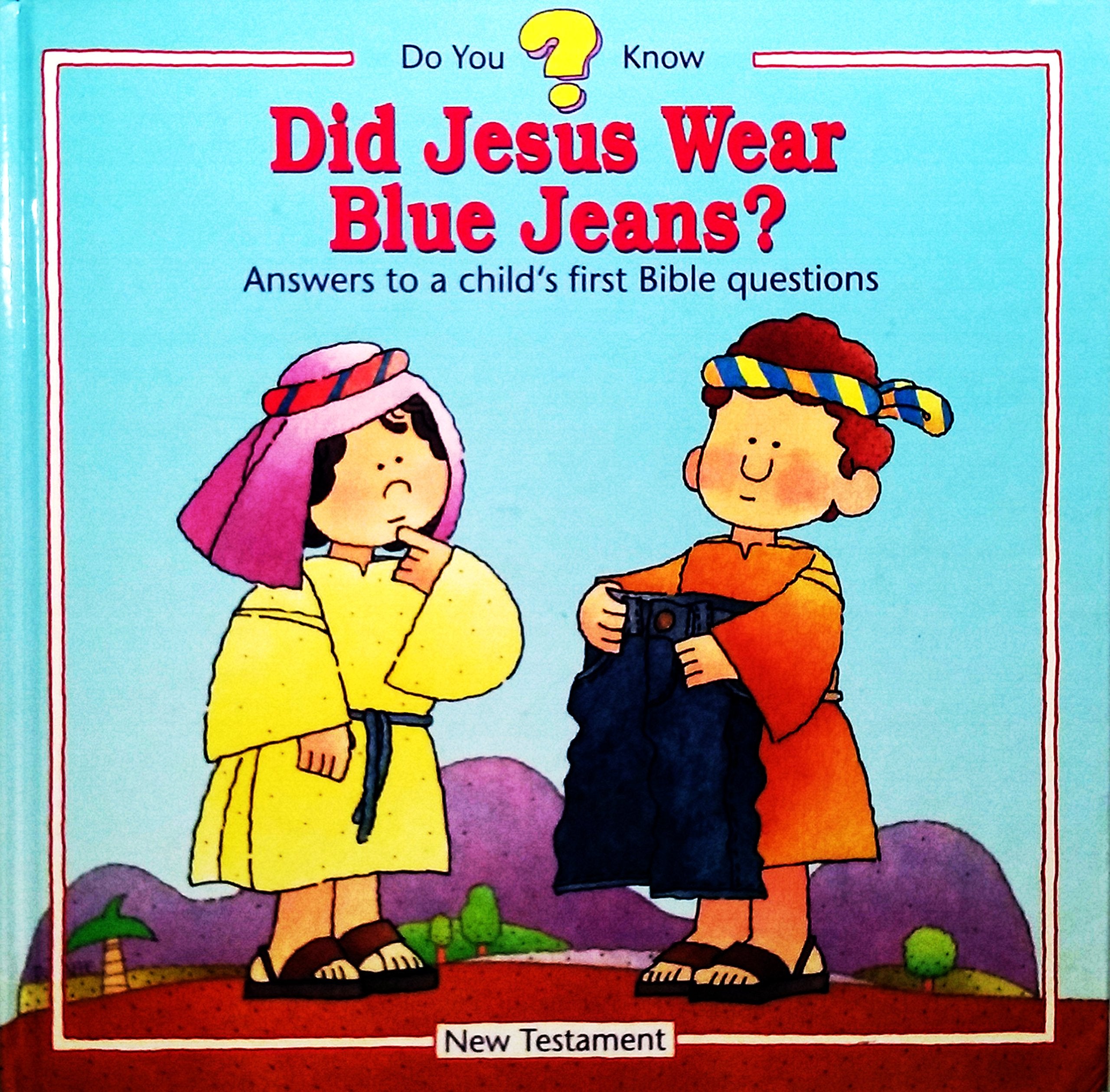 Did Jesus Wear Blue Jeans? (Do You Know) Books