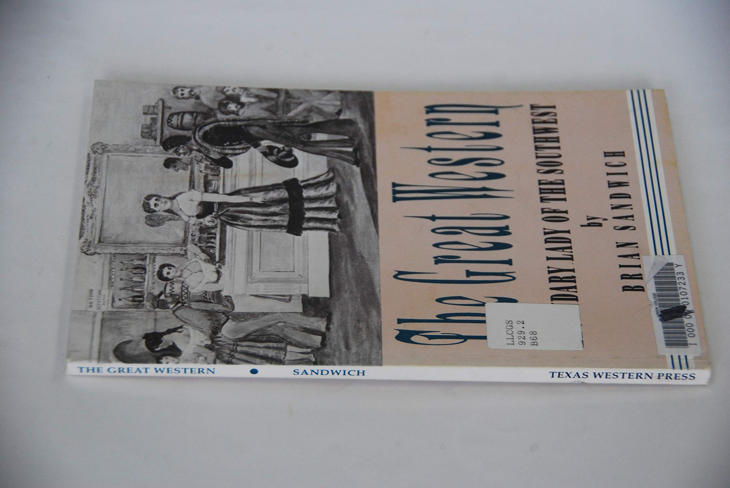 The Great Western: Legendary Lady of the Southwest: 094 (SOUTHWESTERN STUDIES) book