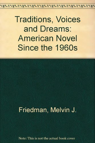 Traditions, Voices, and Dreams: The American Novel Since the 1960s Contemporary literature