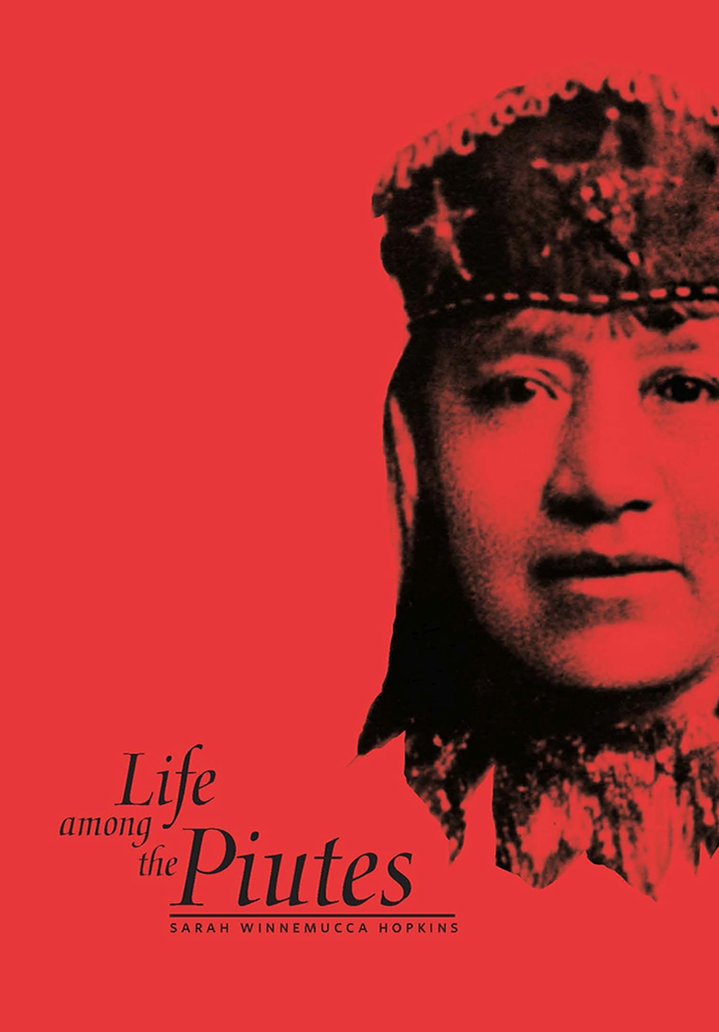 Life Among The Piutes-Their Wrongs And Claims (Vintage West Series) Social Sciences