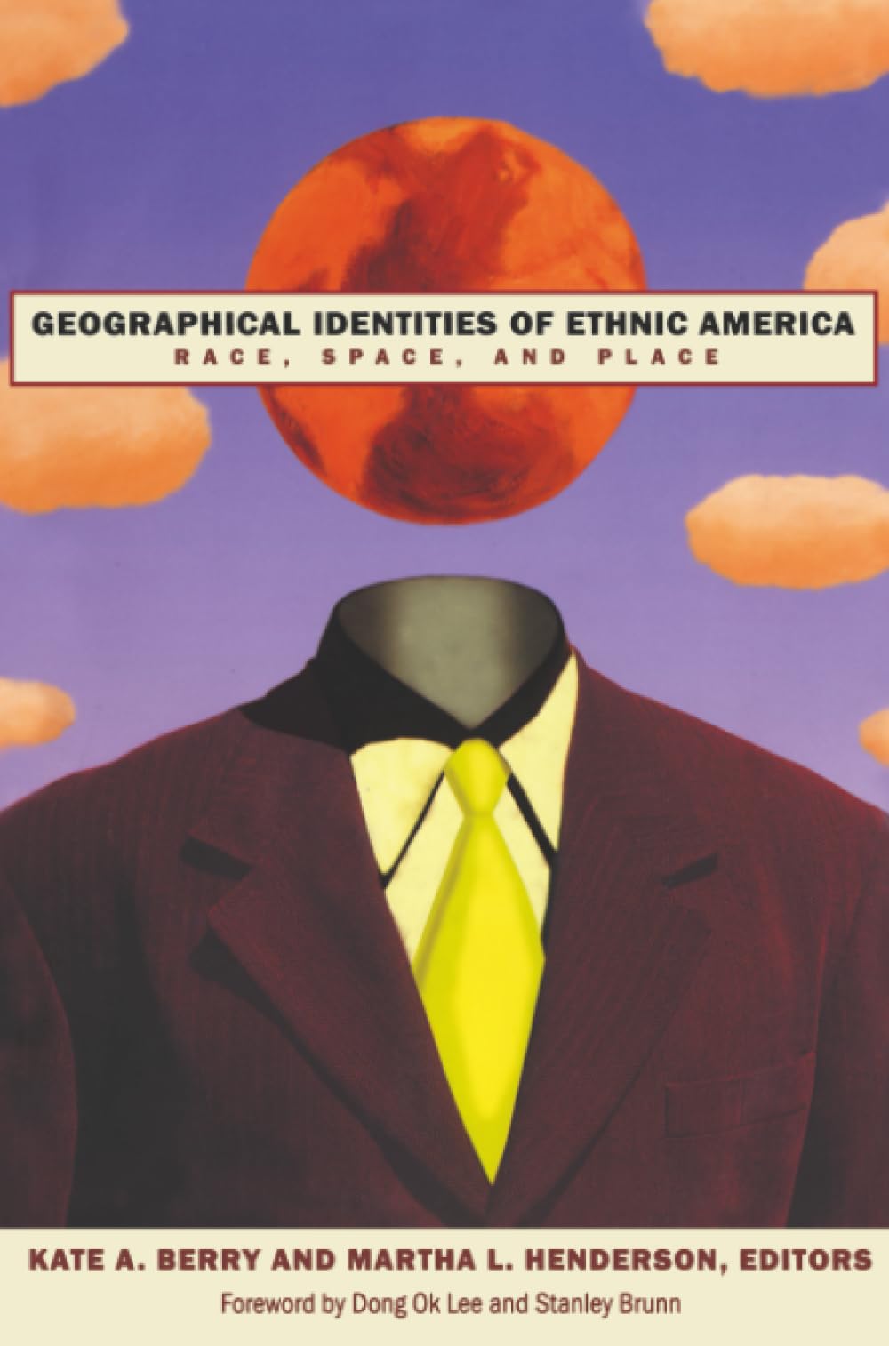 Geographical Identities of Ethnic America: Race, Space, and Place Books