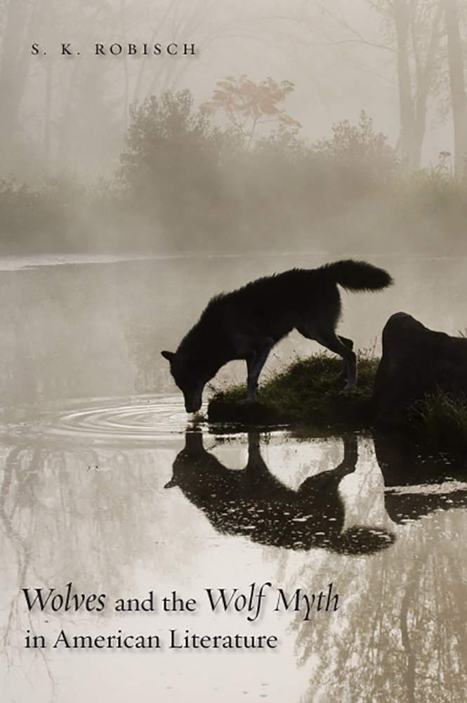 Wolves and the Wolf Myth in American Literature Social Sciences