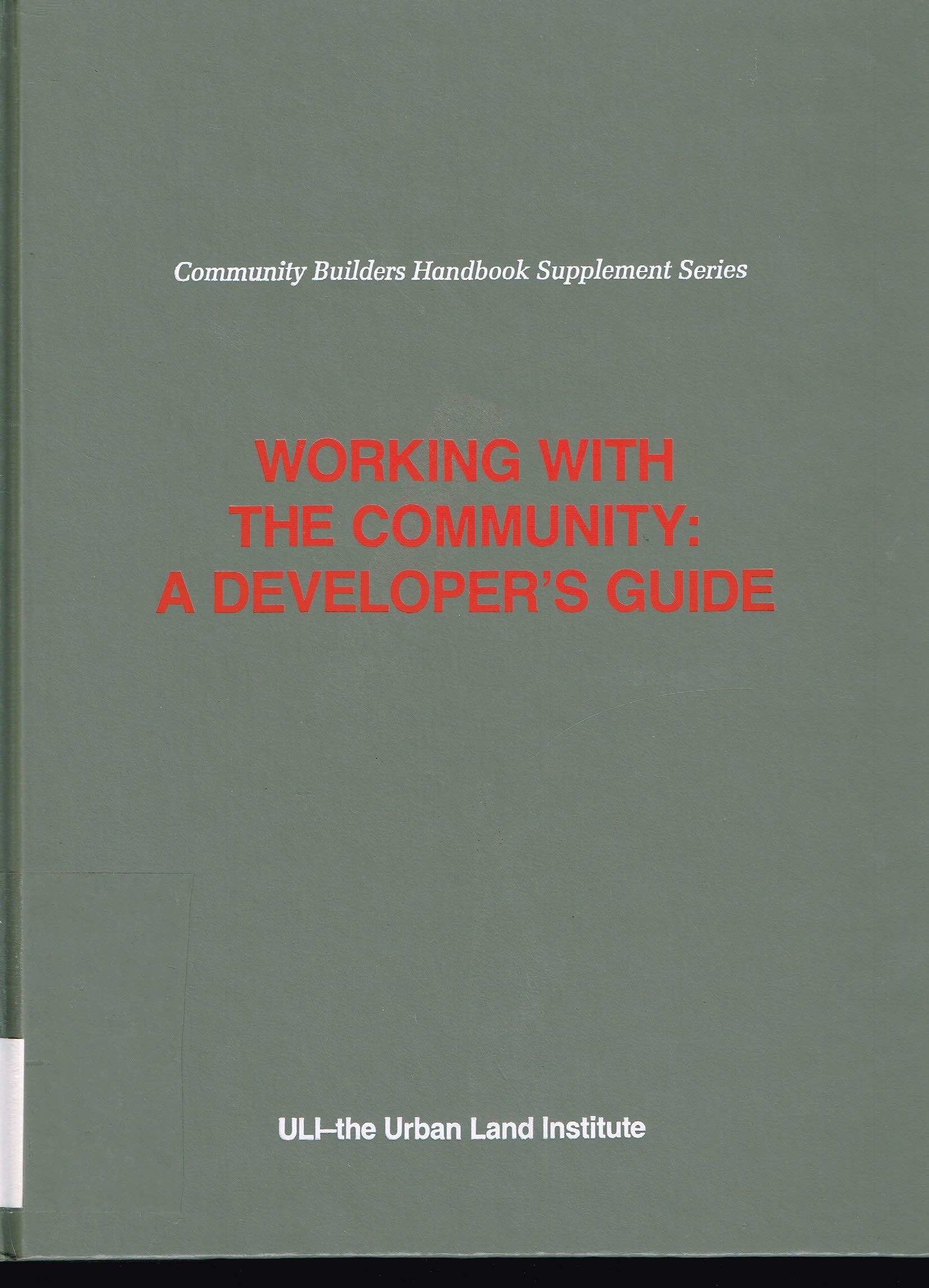 Working With the Community: A Developer's Guide (Community Builders Handbook Supplement Series) Social Sciences