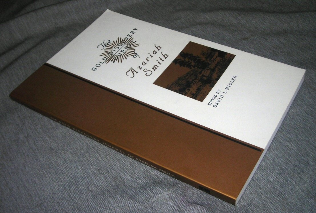 The Gold Discovery Journal of Azariah Smith Politics & History