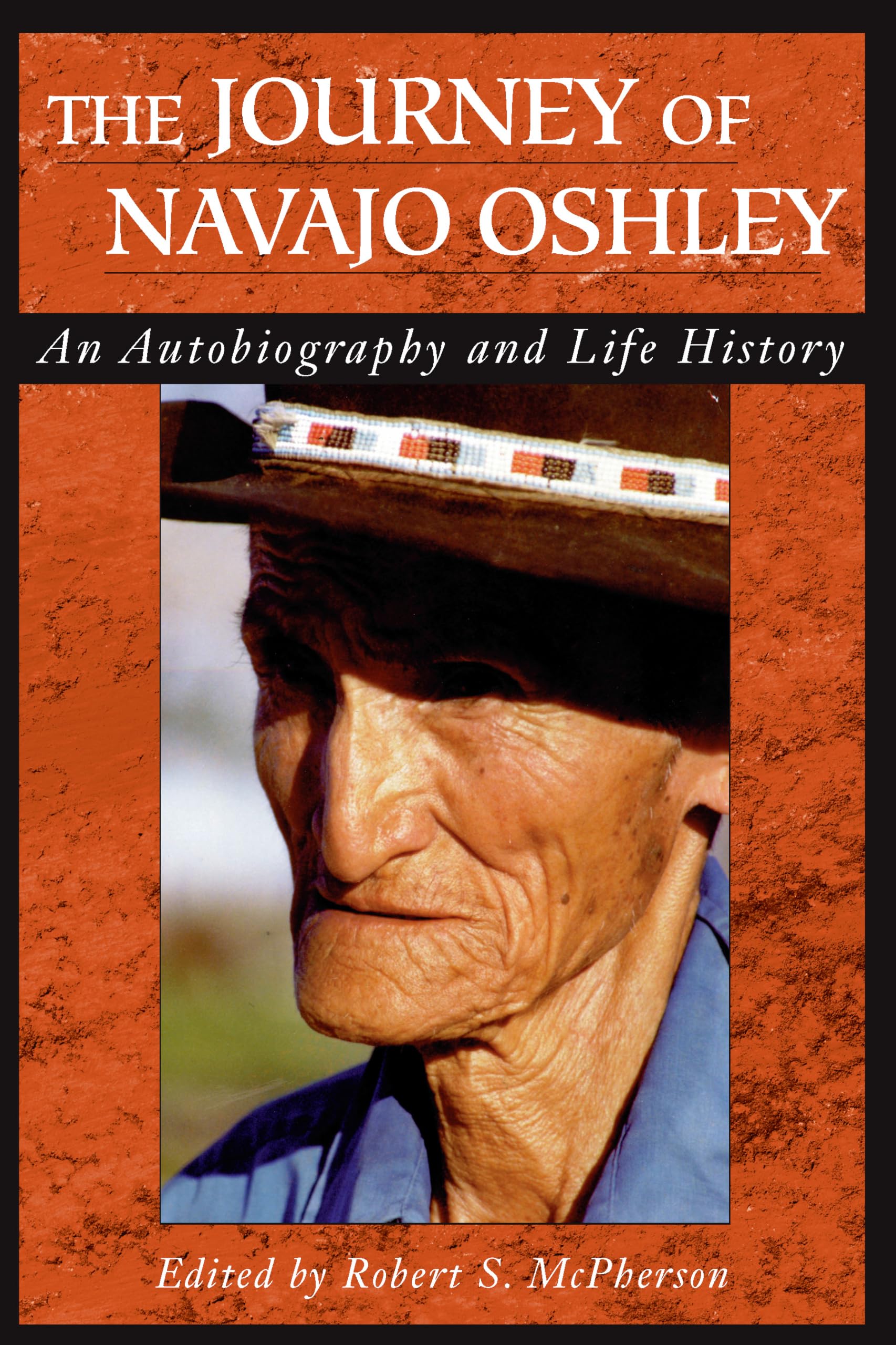 Journey Of Navajo Oshley: An Autobiography and Life History Social Sciences