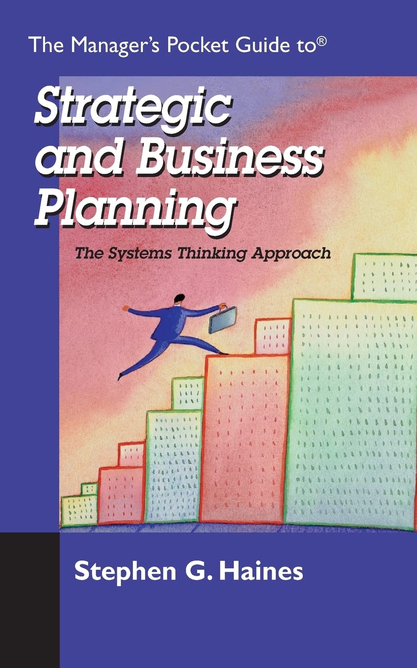 THE MANAGER'S POCKET GUIDE TO STRATEGIC AND BUSINESS PLANNING: The Systems Thinking Approach book