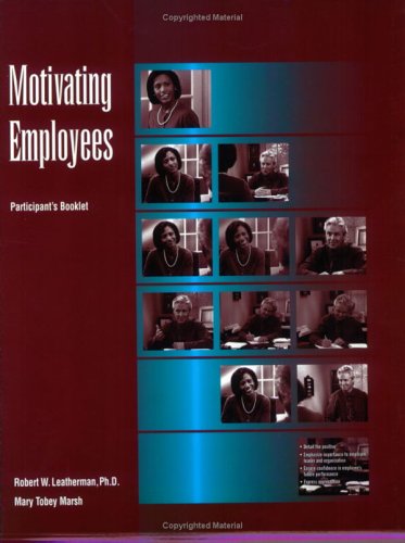 Motivating Employees Participant Book: Packet of 5 Business, Finance & Career