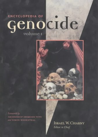 Encyclopedia of Genocide : Forewords by Desmond Tutu and Simon Wiesenthal Law