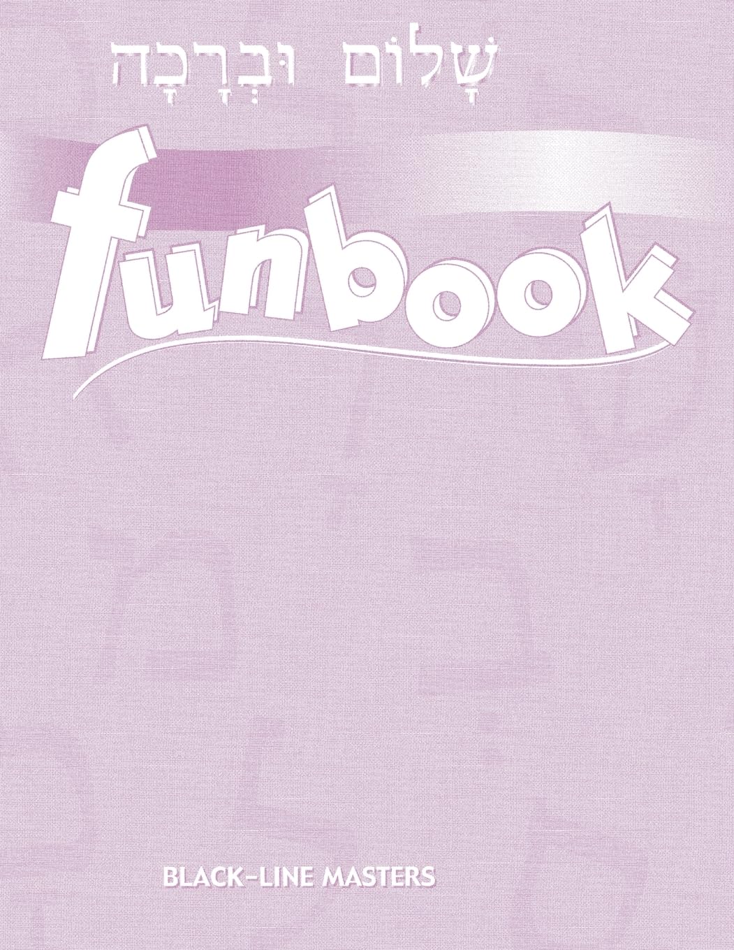 Shalom Uvrachah Funbook Blackline Master Foreign Languages ​​& Dictionaries