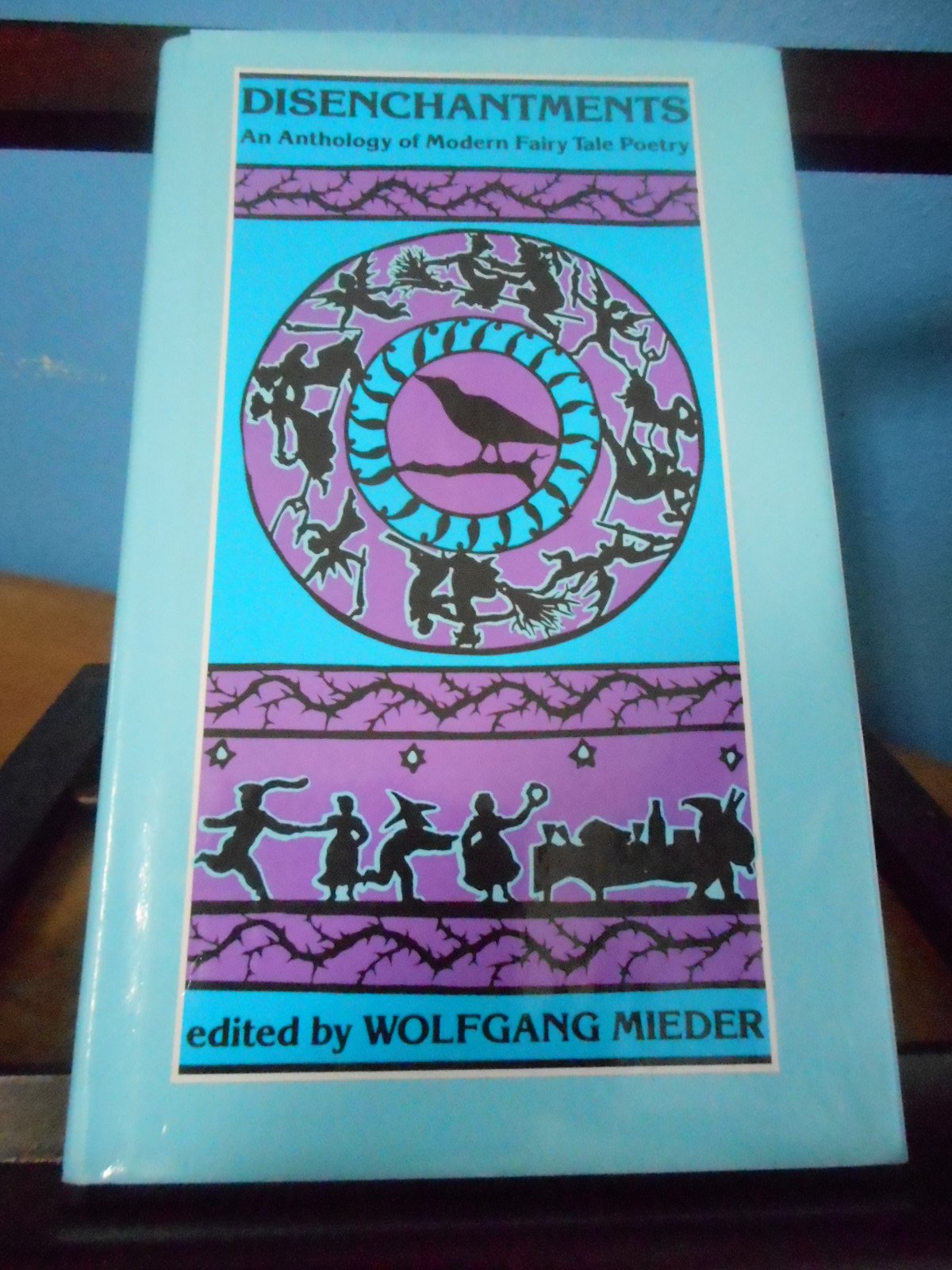 Disenchantments: An Anthology of Modern Fairy Tale Poetry Poetry