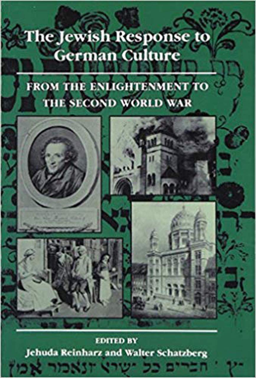 The Jewish Response to German Culture: From the Enlightenment to the Second World War (Tauber Institute S.) Philosophy