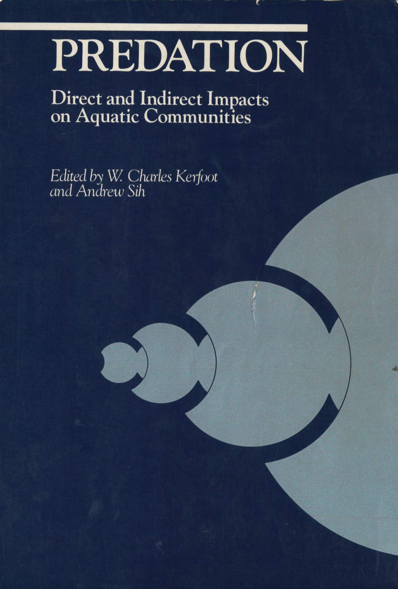 Predation: Direct and Indirect Impacts on Aquatic Communities Business & Technology
