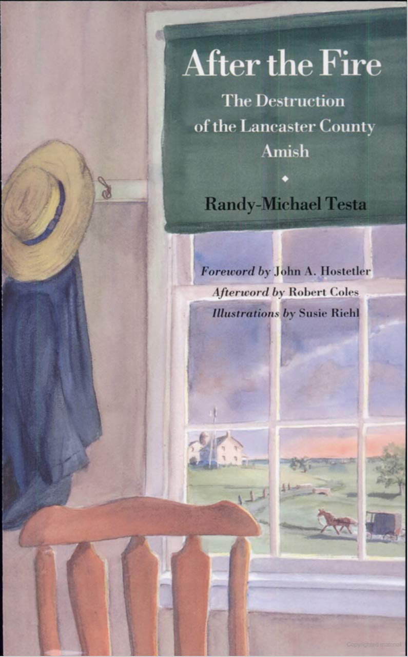After the Fire: The Destruction of the Lancaster County Amish Religion & Esotericism