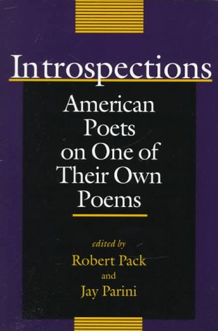 Introspections: American Poets on One of Their Own Poems Contemporary literature