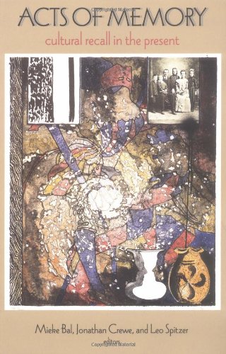 Acts of Memory: Cultural Recall in the Present Books