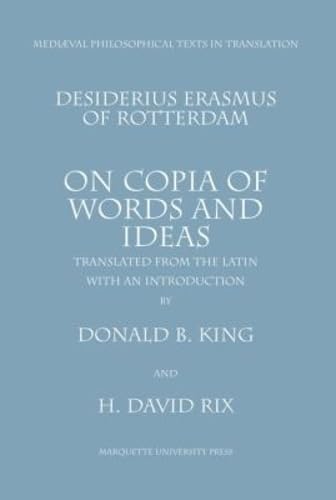 Desiderius Erasmus of Rotterdam: On Copia of Words and Ideas book