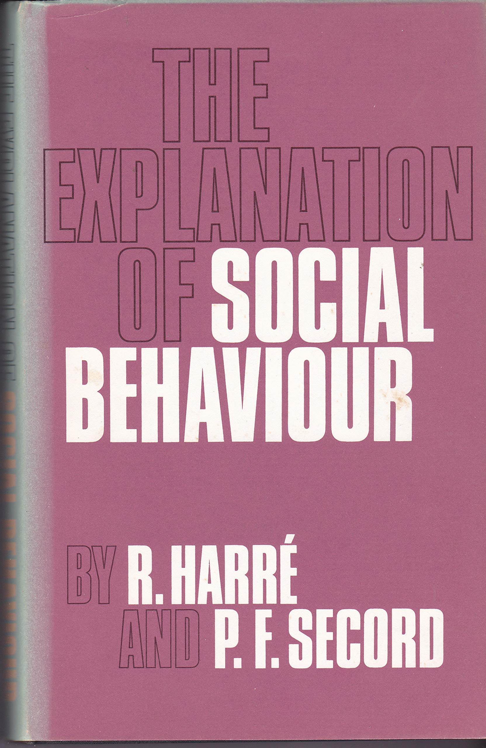 The Explanation of Social Behaviour Social Sciences