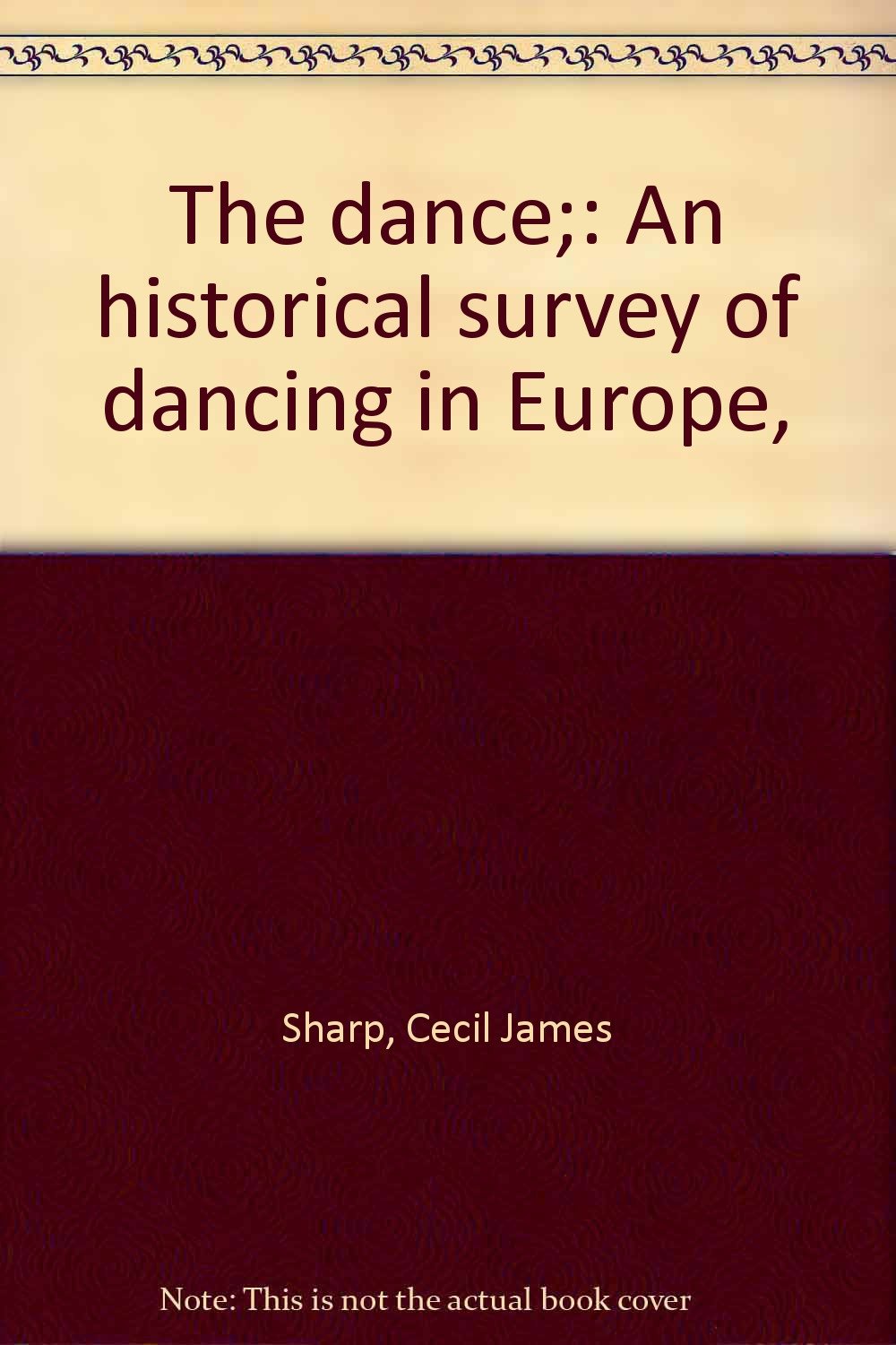 The dance;: An historical survey of dancing in Europe Books