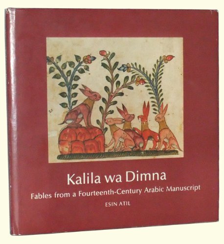Kalila Wa Dimna: Fables from a Fourteenth-Century Arabic Manuscript Books