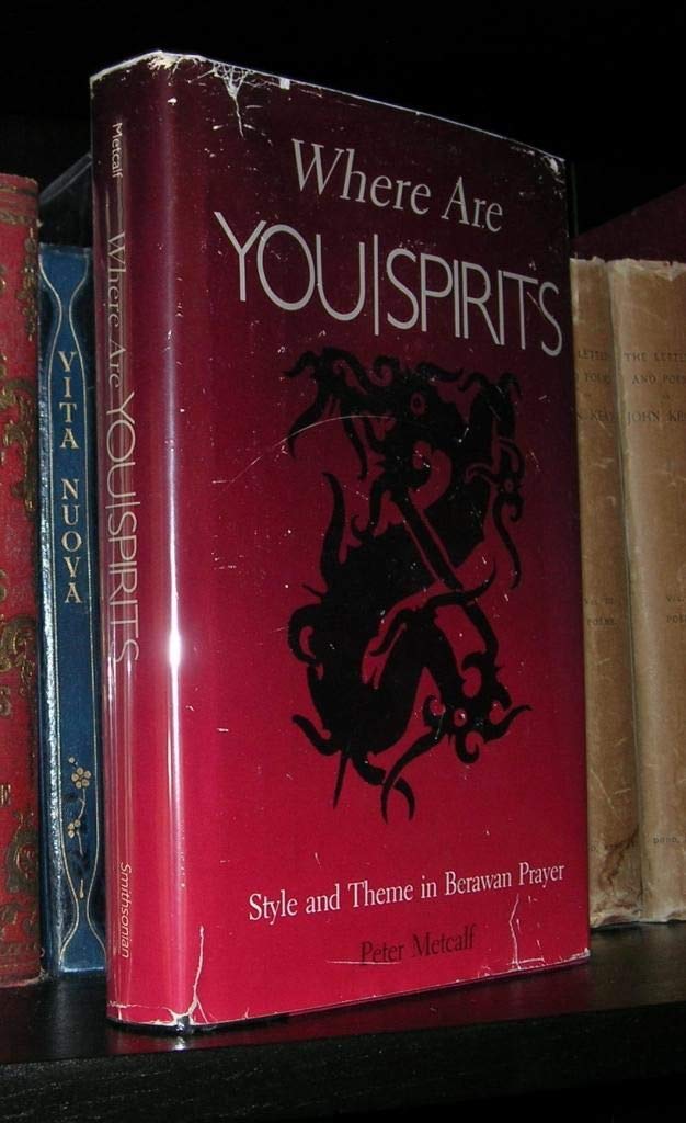 Where Are You/Spirits: Style and Theme in Berawan Prayer (Smithsonian Series in Ethnographic Inquiry) Philosophy