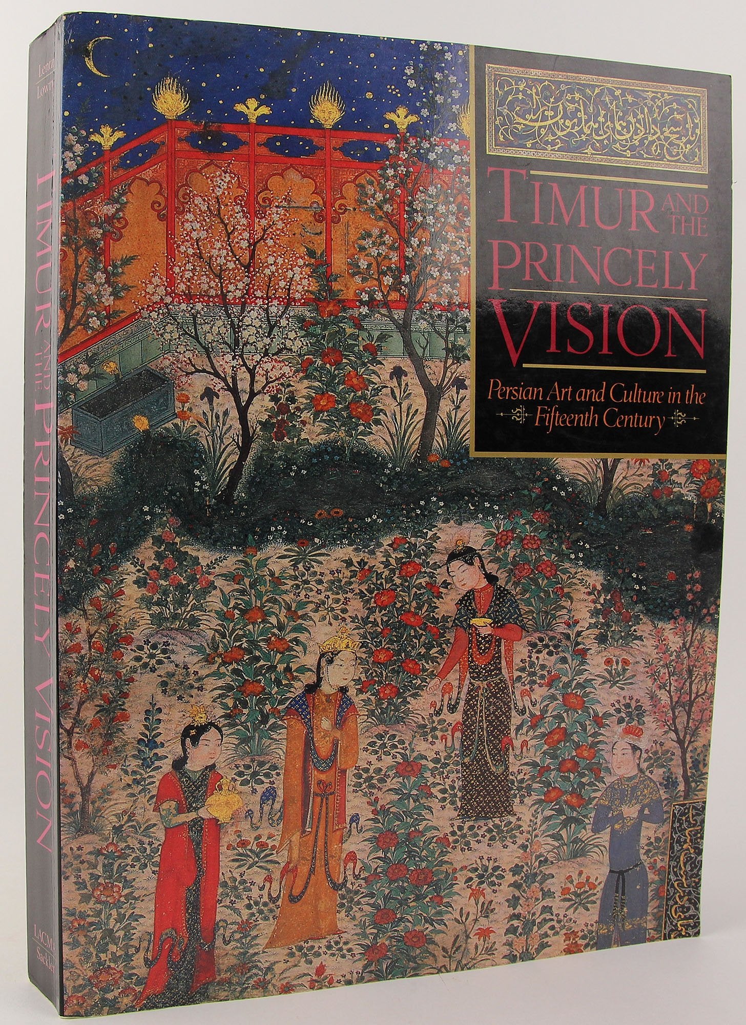 Timur and the Princely Vision: Persian Art and Culture in the Fifteenth Century Religion & Esotericism