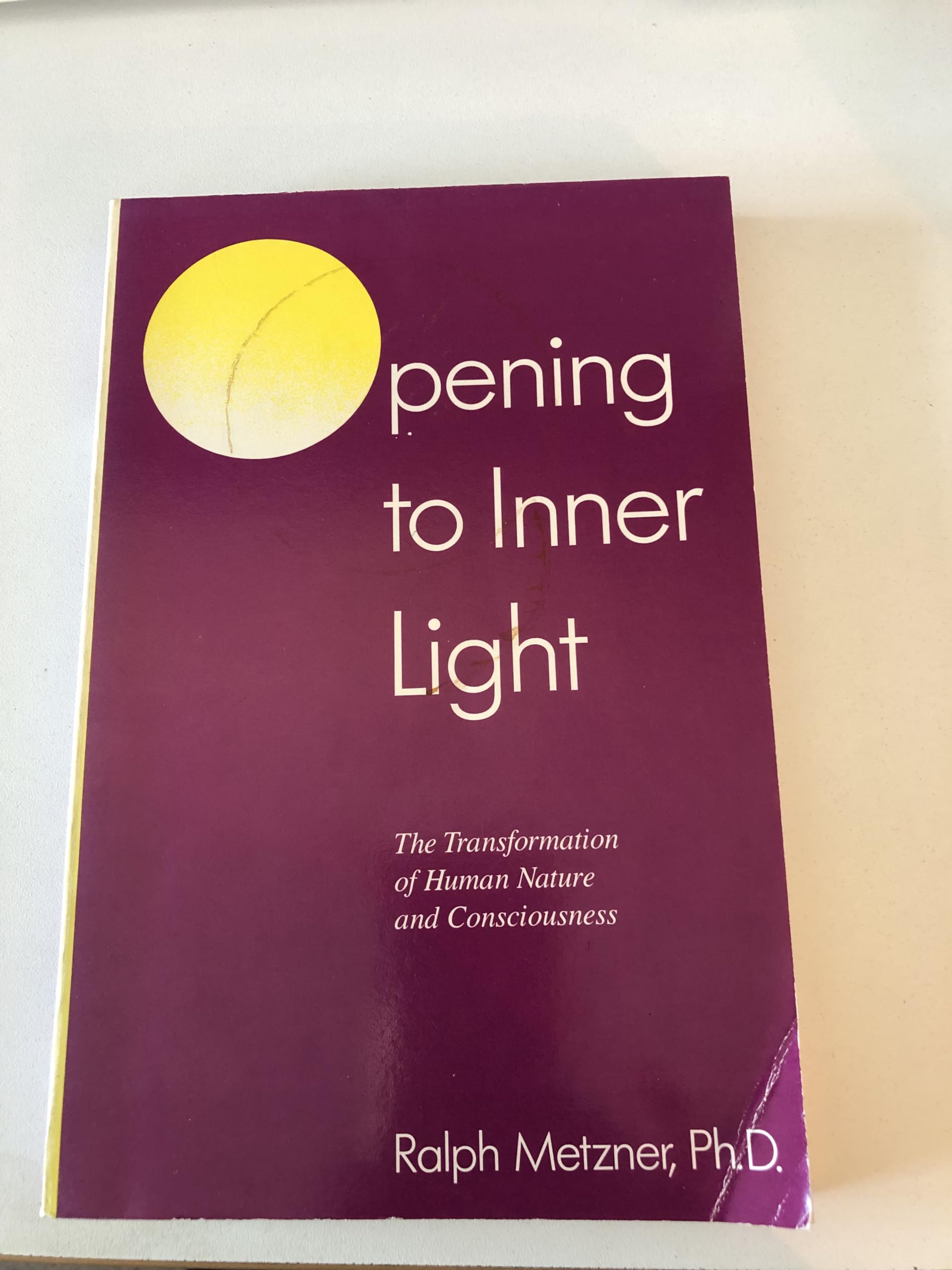Opening to Inner Light: The Transformation of Human Nature and Consciousness Psychology