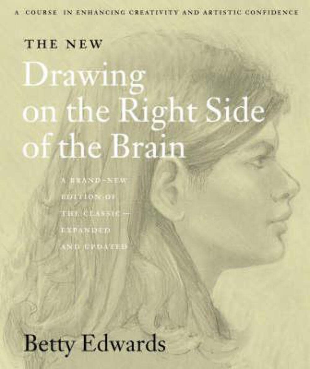 The New Drawing on the Right Side of the Brain Arts & Music