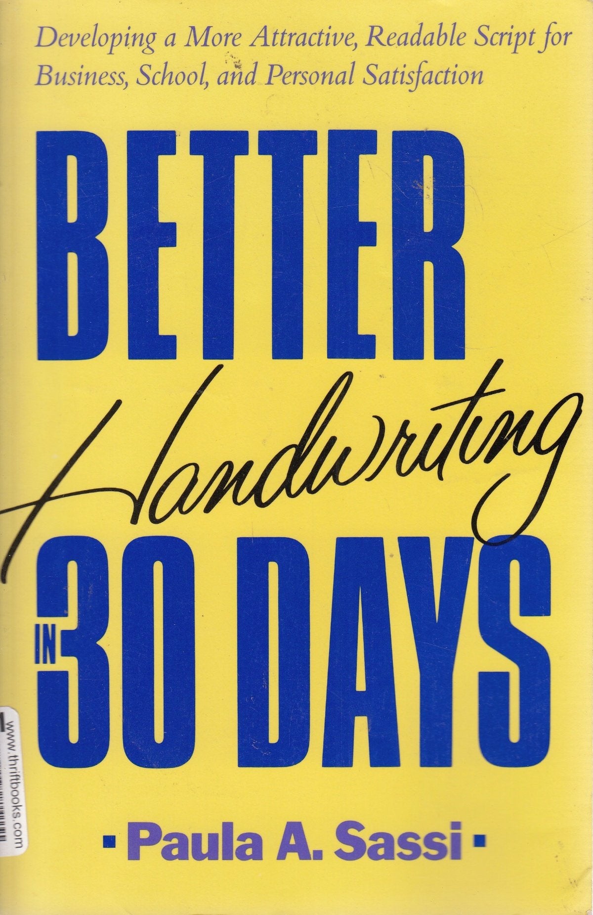 Product Image: Better Handwriting in 30 Days: Developing a More Attractive, Readable Script for Business, School, and Personal Satisfaction