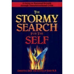 The Stormy Search for the Self: A Guide to Personal Growth Through Transformational Crisis: Understanding and Living with Spiritual Emergency Lifestyle