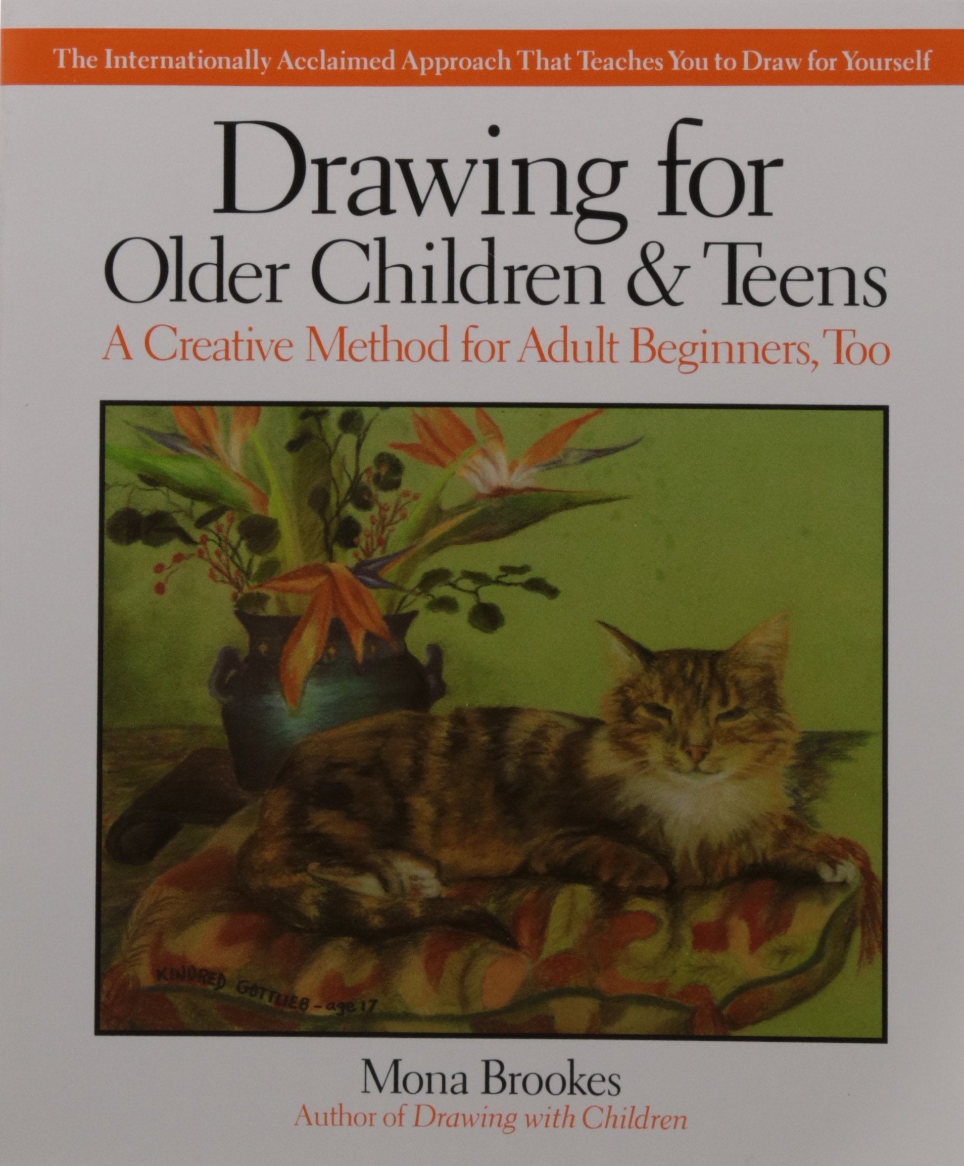 Drawing for Older Children and Teens: A Creative Method for Adult Beginners, Too Social Sciences