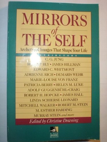 Mirrors of the Self: Archetypal Images That Shape Your Life book
