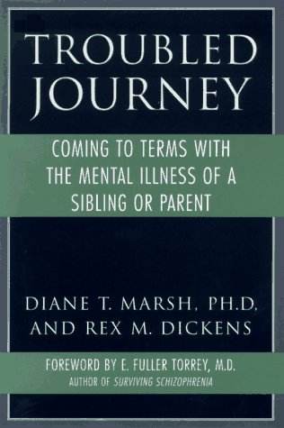 Troubled Journey: Coming to Terms With the Mental Illness of a Sibling or Parent Medicine