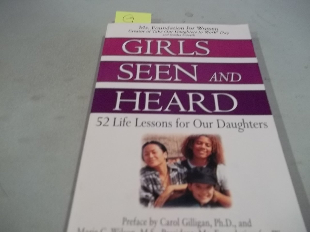 Girls Seen and Heard: 52 Life Lessons for Our Daughters Books